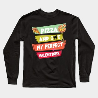 Pizza And Cat My Perfect Valentines Long Sleeve T-Shirt